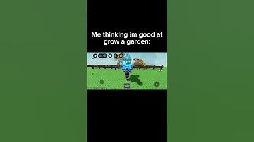 Thumbnail of Me thinking im good at grow a garden then thinking who actually wrote the song. #gag