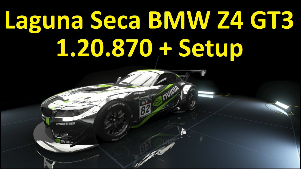 Project Cars BMW Z4 GT3 Laguna Seca 1.20.873 + Full Setup By Kie25 ...