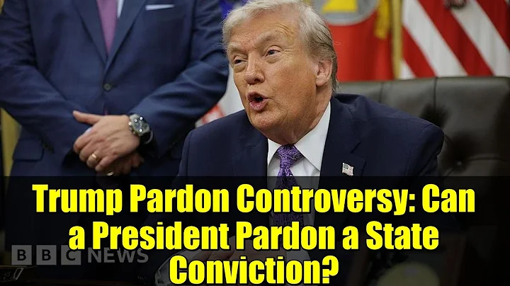 Trump Pardon Controversy: Can a President Pardon a State Conviction?