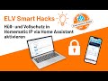 Home Assistant Weekly - Folge 33: Hüll- und Vollschutz in Homematic IP