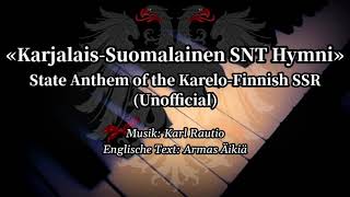 Video thumbnail of "Sing with DK - State Anthem of the Karelo-Finnish SSR [1940-1956] (UNOFFICIAL)"