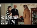 İstanbullu Gelin 74. Bölüm - Sizin Özeliniz