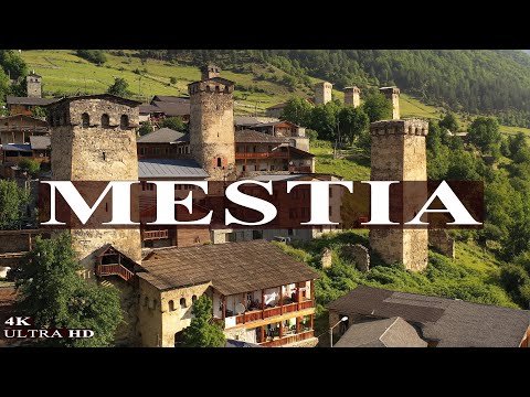 Mestia / მესტია - [4K]
