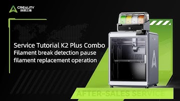 Service Tutorial K2 Plus Combo Filament break detection pause filament replacement operation