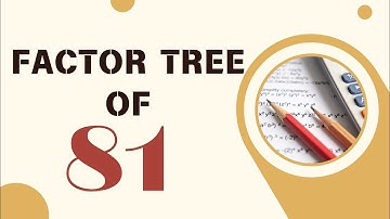 Factor Tree Of 81|Prime Factorization Of 81