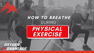 How to Breathe During Physical Exercise