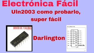 Como funciona y como probar el circuito Darlington ULN2003, super fácil