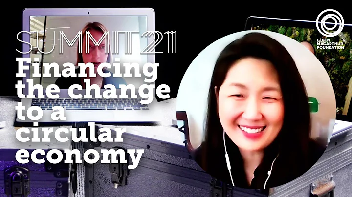 Financing the change to a circular economy | Summit 21