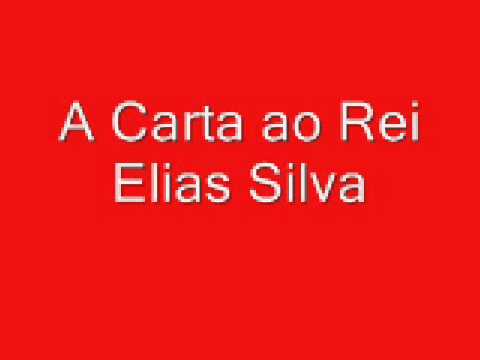 A Carta Rei- Elias Silva