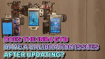Flysky INR4 GYB is there an issue with calibration after updating?