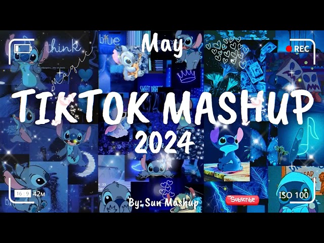 Tiktok Mashup May 💙2024💙 (Not Clean) class=