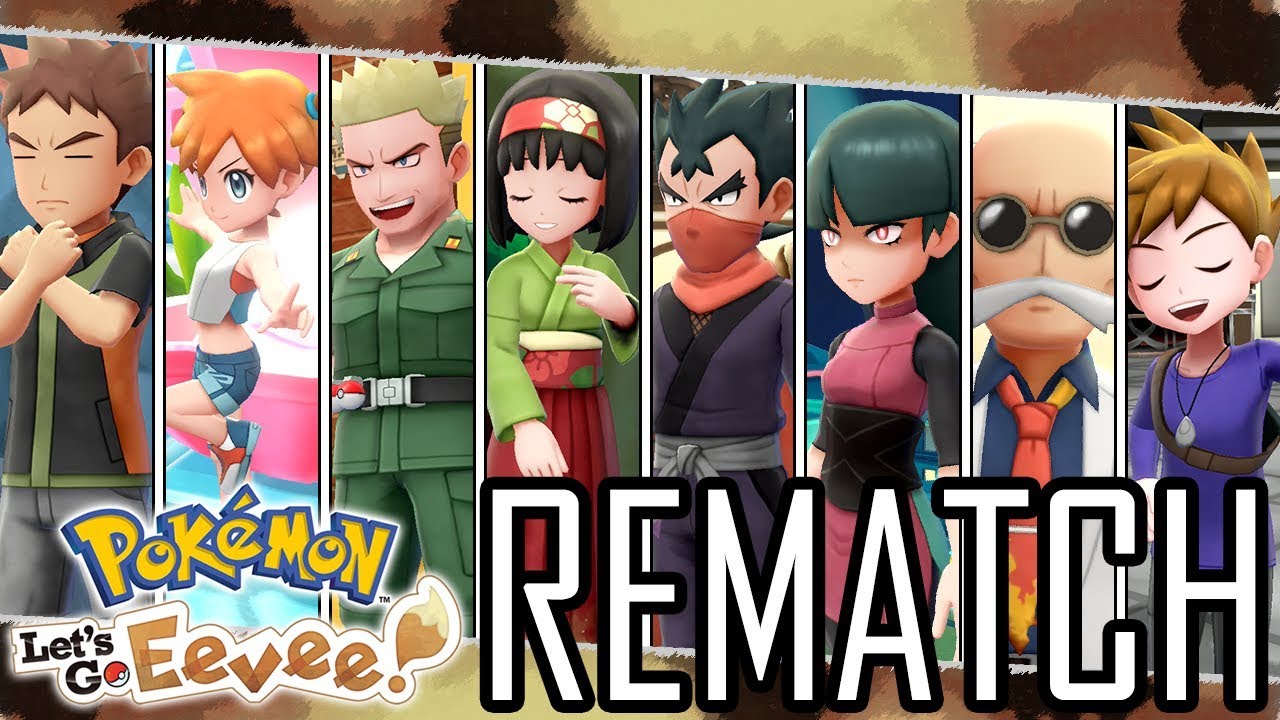 All Gym Leader Rematches Pokemon Let S Go Pikachu Let S Go Eevee Youtube