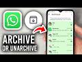 How To Archive and Unarchive Chats On WhatsApp - Step By Step