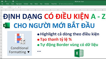 26 phút để học toàn bộ kiến thức về Conditional Formatting cực hay | EXCEL THÚ VỊ