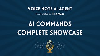 5. AI Commands Complete Showcase - Voice Note AI Agent