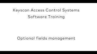 Keyscan Aurora - Optional Fields Management