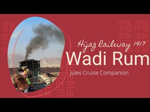 Hijaz Railway 1917 Wadi Rum Jordan @julescruisecompanion Video Thumbnail