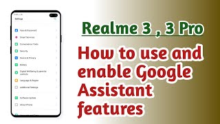 Realme 3 , 3 Pro , How to use and Enable Google Assistant Hidden features