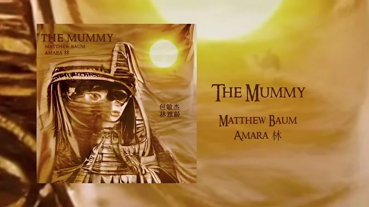 Matthew Baum x Amara  - The Mummy