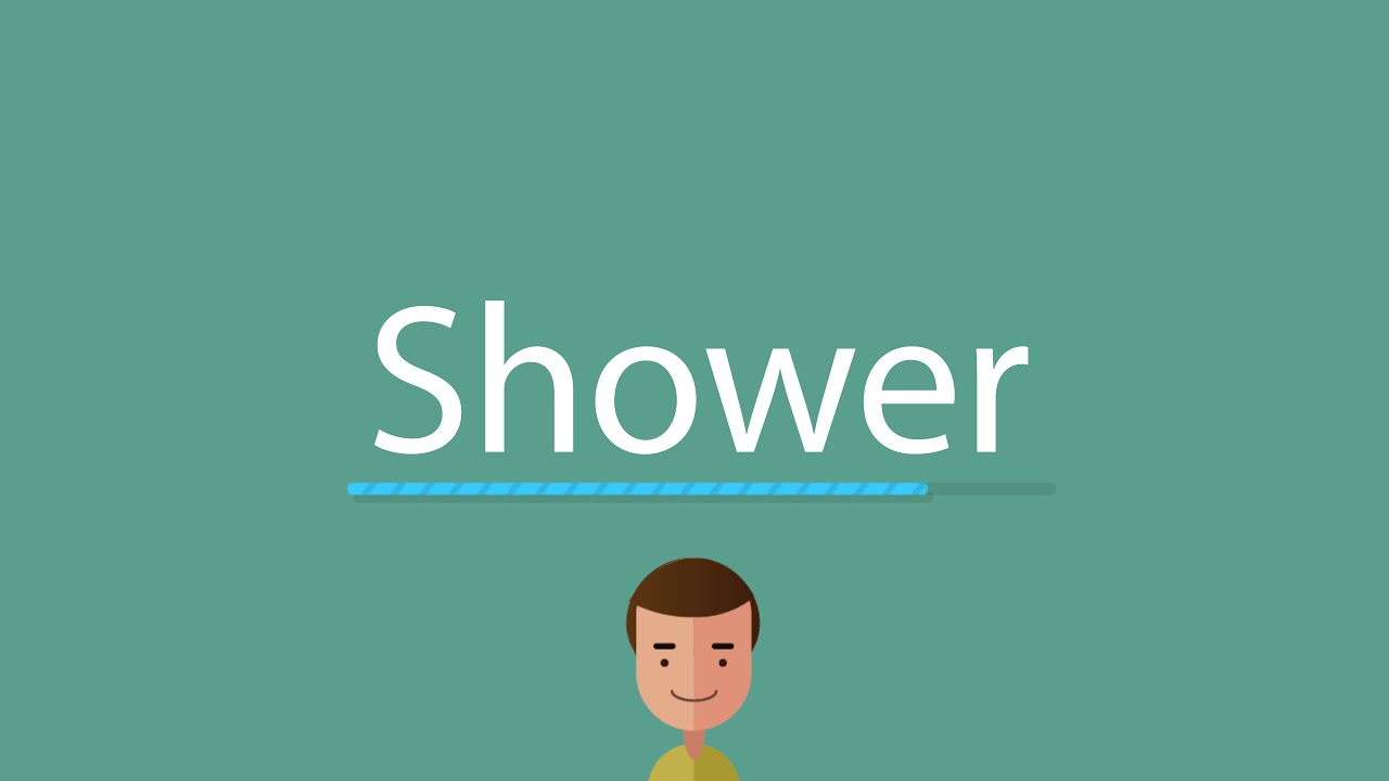 How to pronounce Shower