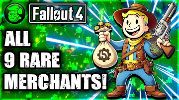 Fallout 4: All 9 Level 4 Expert Merchants Revealed!