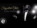 Feyzullah elebi  can feda official music