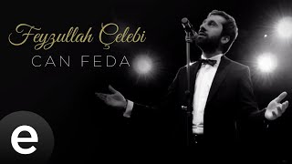 Feyzullah Çelebi - Can Feda  Resimi