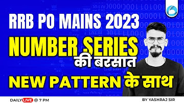 RRB PO Mains 2023 | New Pattern Number Series || Mains Level Number Series || By Yashraj Sir