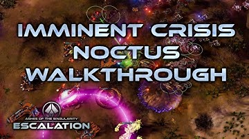 Ashes of the Singularity Escalation Noctus walkthrough Imminent Crisis campaign