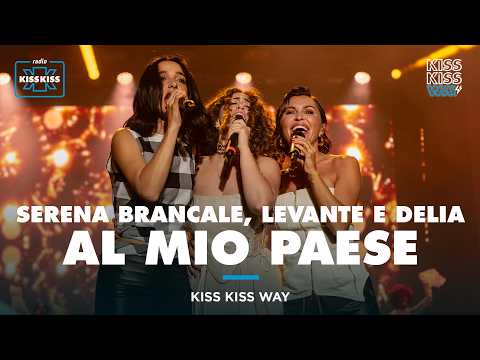 Serena Brancale, Levante and Delia - Back to My Hometown | Kiss Kiss Way 2026