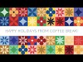 Happy Holidays from the Coffee Break Team!