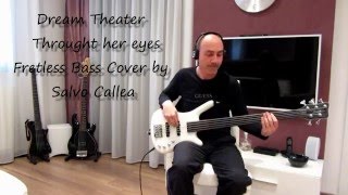 Dream Theater - Throught her Eyes - Fretless cover bass by Salvo Callea