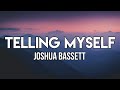 Joshua Bassett - Telling Myself (Lyrics)