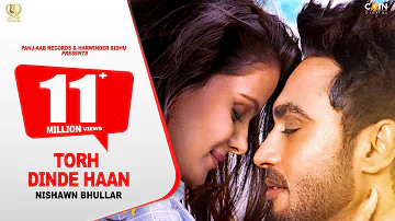 Torh Dinde Haan ● Nishawn Bhullar ● Breakup - New Punjabi Songs 2020 ● Panj-aab Records