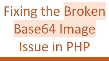 Fixing the Broken Base64 Image Issue in PHP