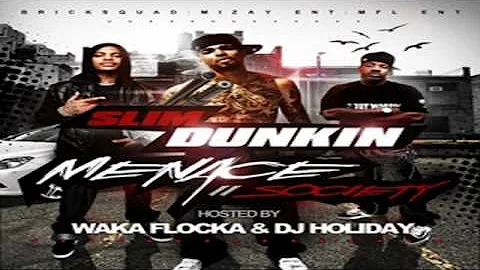 Slim Dunkin - Feat Waka Flocka Dbo-Go Ham