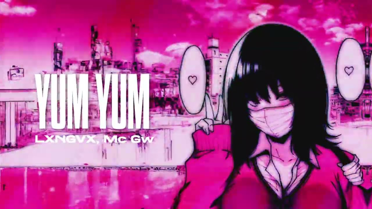 LXNGVX, Mc Gw - YUM YUM - YouTube