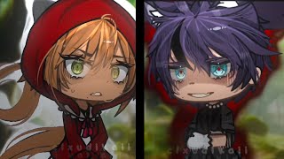 [🐺] Little Red Riding Hood . Gachalife . TREND 🦴