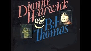 Make It Easy On Yourself (with BJ Thomas) -  Dionne Warwick
