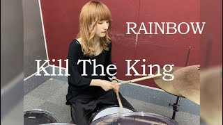 Kill The King(On Stage Ver.) - RAINBOW  【Drum cover】