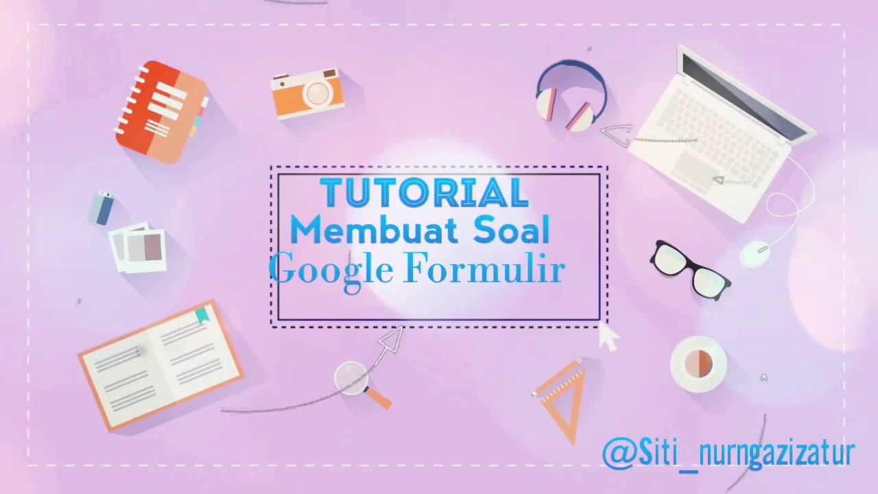 Tutorial Membuat Soal Ujian di Google Formulir 
