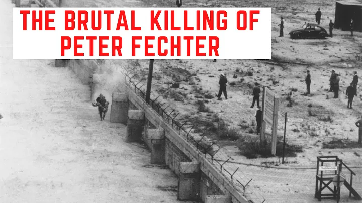 The BRUTAL Killing Of Peter Fechter - The Victim O...