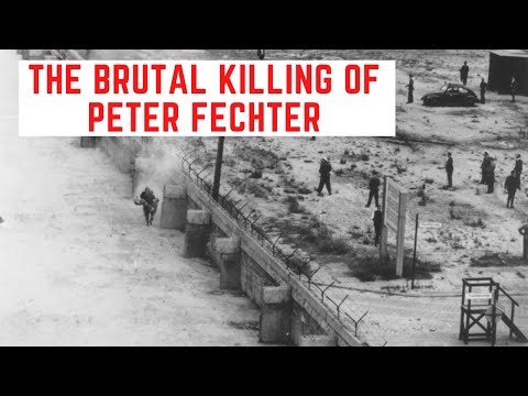 The BRUTAL Killing Of Peter Fechter - The Victim Of The Berlin Wall