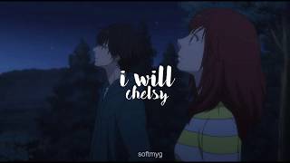 Video thumbnail of "chelsy — i will // sub.español"