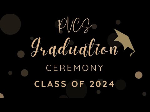 Paradise Valley Christian School 2024 Commencement Exercises