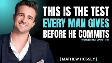 This Is the Test Every Man Gives Before He Commits | Matthew Hussey Motivational Speech