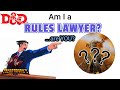 Are you a rules lawyer dd 5e