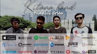 KITANA BAND - HANYALAH DIRIMU - OFFICIAL LYRIC VIDEO