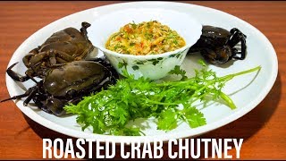 How To Make Roast Crab Chutney Recipe | Nagaland Foodie