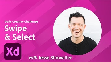 XD Daily Creative Challenge - Swipe & Select | Adobe Creative Cloud